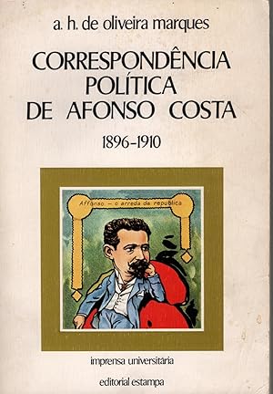 CORRESPONDÊNCIA POLITICA DE AFONSO COSTA 1896-1910