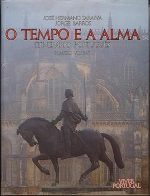 O TEMPO E A ALMA:; Itinerário Português: Primeiro volume