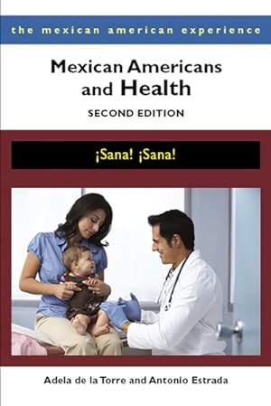 Seller image for Mexican Americans and Health : Sana! Sana! for sale by GreatBookPrices