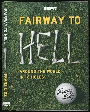 Fairway to Hell: Around the World in 18 Holes