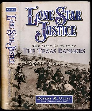 Seller image for Lone Star Justice: The First Century of the Texas Rangers for sale by Between the Covers-Rare Books, Inc. ABAA