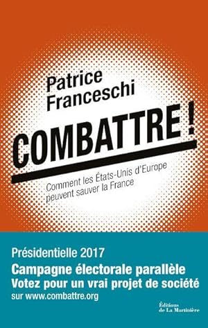 combattre ! comment les Etats-Unis d'Europe peuvent sauver la France