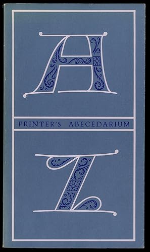 Bild des Verkufers fr Printer's Abecedarium zum Verkauf von Between the Covers-Rare Books, Inc. ABAA