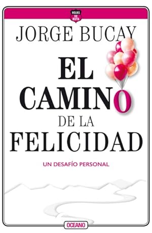 Immagine del venditore per El camino de la Felicidad / The Road to Happiness : Un desafo personal / A Personal Challenge -Language: spanish venduto da GreatBookPrices