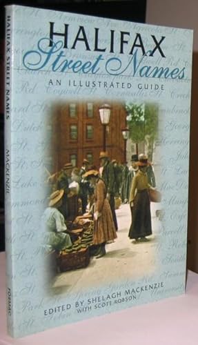 Seller image for Halifax Street Names: An Illustrated Guide for sale by Nessa Books