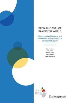 Seller image for Preparing for Life in a Digital World : IEA International Computer and Information Literacy Study 2018 International Report for sale by GreatBookPrices