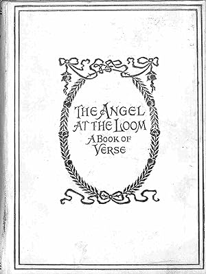 Bild des Verkufers fr The angel at the loom, a book of verse zum Verkauf von WeBuyBooks