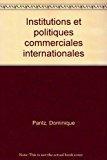 Image du vendeur pour Institutions Et Politique Commerciale Internationale : Du Gatt  L'omc mis en vente par RECYCLIVRE