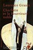 Seller image for Charlotte Et La Pourriture Noble for sale by RECYCLIVRE