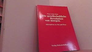 Bild des Verkufers fr Die gesellschaftliche Revolution von morgen. Alternativen zu Ost und West. zum Verkauf von Antiquariat Uwe Berg