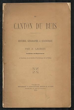 Le canton du Buis (Drôme). Histoire, géographie et statistique