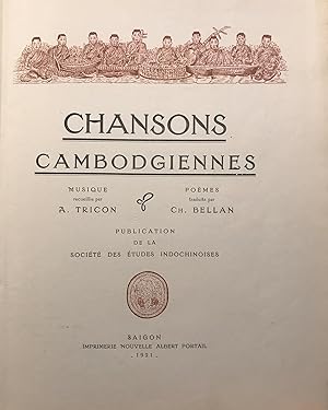 ‎Chansons cambodgiennes. Musique recueillie par A. Tricon. Poèmes traduits par Ch. Bellan. Public...