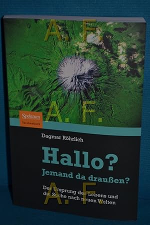 Bild des Verkufers fr Hallo? Jemand da drauen? : der Ursprung des Lebens und die Suche nach neuen Welten Dagmar Rhrlich / Spektrum-Akademischer-Verlag-Taschenbuch zum Verkauf von Antiquarische Fundgrube e.U.