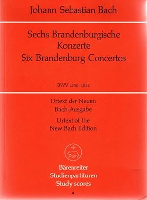 Johann Sebastian Bach - Sechs Brandenburgische Konzerte - Six Brandenburg Concertos. BWV 1046-105...