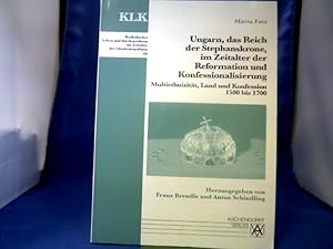 Imagen del vendedor de Ungarn, das Reich der Stephanskrone, im Zeitalter der Reformation und Konfessionalisierung : Multiethnizitt, Land und Konfession 1500 bis 1700. Mrta Fata. Hrsg. von Franz Brendle und Anton Schindling. =( Katholisches Leben und Kirchenreform im Zeitalter der Glaubensspaltung ; 60.) a la venta por Antiquariat Michael Solder