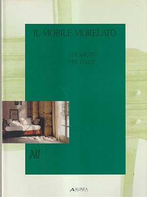 Bild des Verkufers fr Il mobile Morellato zum Verkauf von Librodifaccia