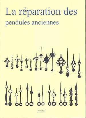 La réparation des pendules anciennes 1979 - JENDRITZKI Hans - Technique Pièce Précaution Outillag...