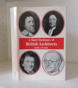 Image du vendeur pour A Short Dictionary of British Architects mis en vente par BRIMSTONES