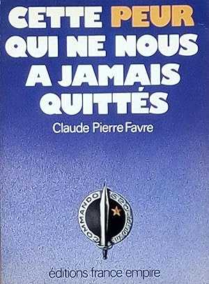 Imagen del vendedor de Cette peur qui ne nous a jamais quitts a la venta por Bouquinerie L'Ivre Livre