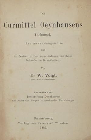 Die Curmittel Oeynhausens (Rehme s), ihre Anwendungsweise und ihr Nutzen in den verschiedenen mit...