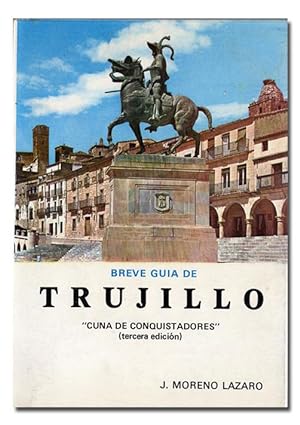 Imagen del vendedor de Breve gua de Trujillo. Cuna de conquistadores. a la venta por Librera Berceo (Libros Antiguos)