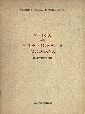 Seller image for Storia della storiografia moderna. Il Settecento for sale by Librodifaccia