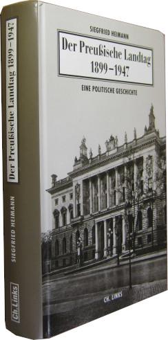 Bild des Verkufers fr Der preuische Landtag 1899-1947. Eine politische Geschichte- zum Verkauf von Rotes Antiquariat