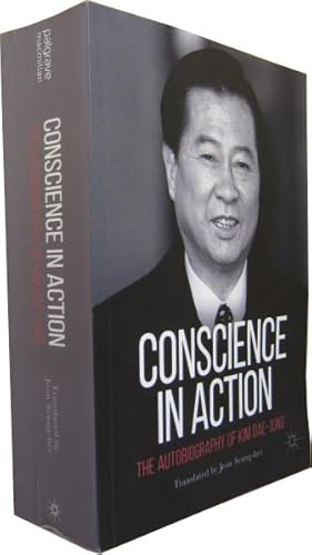 Seller image for Conscience in Action. The Autobiography of Kim Dae-Jung. Translated by Jeon Seung-Hee. for sale by Rotes Antiquariat