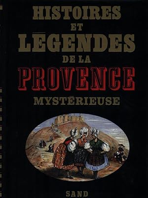 Image du vendeur pour Histoires et legendes de la Provence mysterieuse mis en vente par Librodifaccia