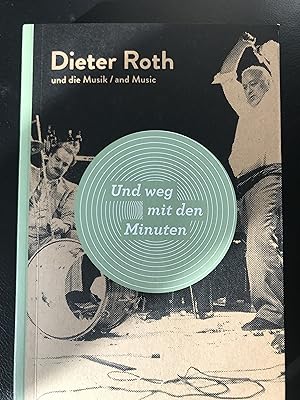 Bild des Verkufers fr Dieter Roth : Und weg mit den Minuten - Dieter Roth und die Musik - mit DVD(German) zum Verkauf von Antiquariat UEBUE
