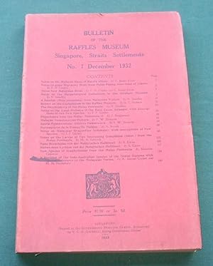 Bulletin of the Raffles Museum Singapore, Straits SettlementsI. No 7. December 1932.