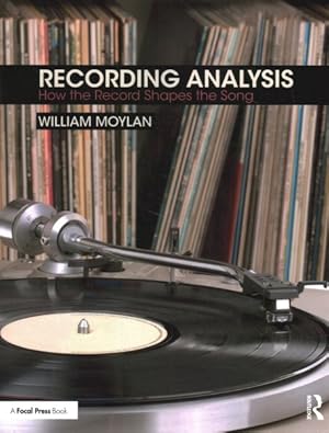 Seller image for Recording Analysis : How the Record Shapes the Song for sale by GreatBookPrices