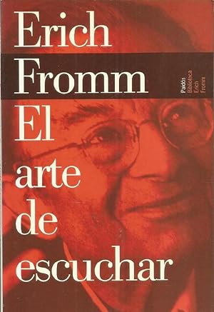 Seller image for El Arte De Escuchar (Biblioteca Erich Fromm) (Spanish Edition) for sale by Von Kickblanc