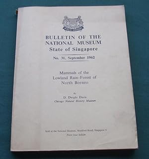 Bulletin of the National Museum State of Singapore. No 31, September 1962. [ Mammals of the Lowla...