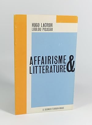 Image du vendeur pour Affairisme & littrature mis en vente par Librairie L'Autre sommeil