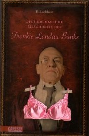 Bild des Verkufers fr Die unrhmliche Geschichte der Frankie Landau-Banks. zum Verkauf von Auf Buchfhlung