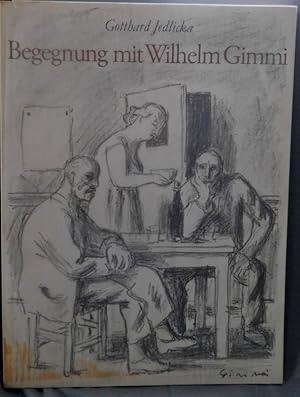 Seller image for BEGEGNUNG MIT WILHELM GIMMI. for sale by ARTLINK