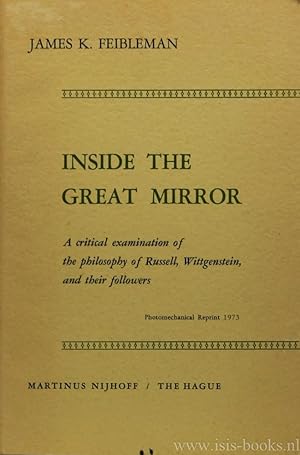 Seller image for Inside the great mirror. A critical examination of the philosophy of Russell, Wittgenstein, and their followers. for sale by Antiquariaat Isis