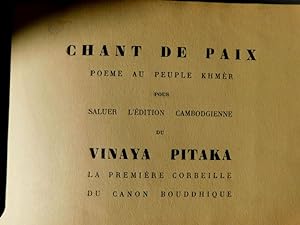 Seller image for CHANT DE PAIX Pome au peuple Khmer pour saluer l'dition Cambodgienne du VINAYA PITAKA La premire corbeille du Canon Bouddhique. for sale by ARTLINK