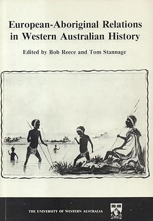 Image du vendeur pour European-Aboriginal Relations in Western Austrailian History mis en vente par Back of Beyond Books