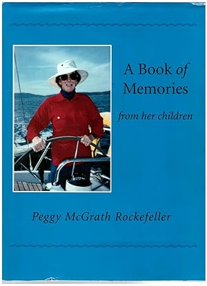 A Book of Memories. Peggy McGrath Rockefeller. 1915-1995