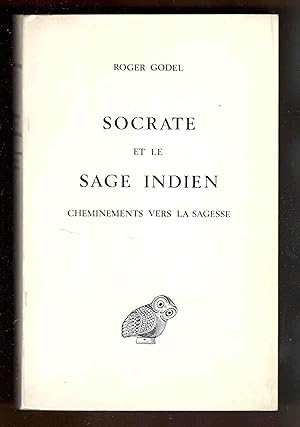 Seller image for Socrate et le sage indien. Cheminements vers la sagesse for sale by Libreria antiquaria Atlantis (ALAI-ILAB)