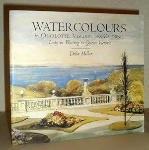 Watercolours By Charlotte, Viscountess Canning, Lady in Waiting to Queen Victoria