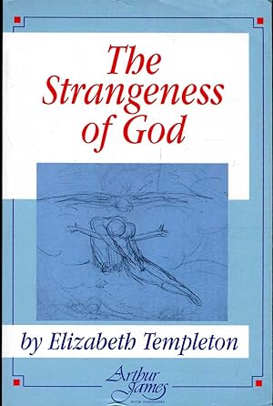 Imagen del vendedor de The Strangeness of God : Essays in Contemporary Theology a la venta por Pendleburys - the bookshop in the hills