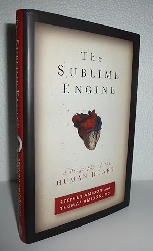 Image du vendeur pour The Sublime Engine: A Biography of the Human Heart mis en vente par Sekkes Consultants