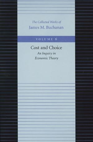 Seller image for Cost and Choice : An Inquiry in Economic Theory for sale by GreatBookPricesUK