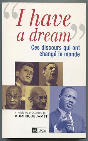 Image du vendeur pour I have a dream" Ces discours qui ont chang le monde mis en vente par LibrairieLaLettre2