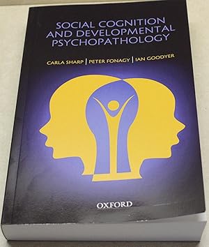 Image du vendeur pour Social Cognition and Developmental Psychopathology mis en vente par Friends of the Redwood Libraries