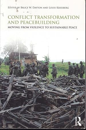 Seller image for Conflict Transformation and Peacebuilding. Moving From Violence To Sustainable Peace (= Routledge Studies in Security and Conflict Management) for sale by Graphem. Kunst- und Buchantiquariat