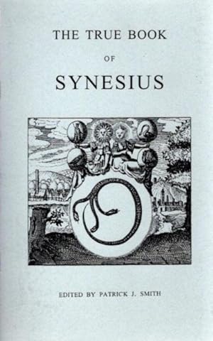 Seller image for THE TRUE BOOK OF SYNESIUS for sale by By The Way Books